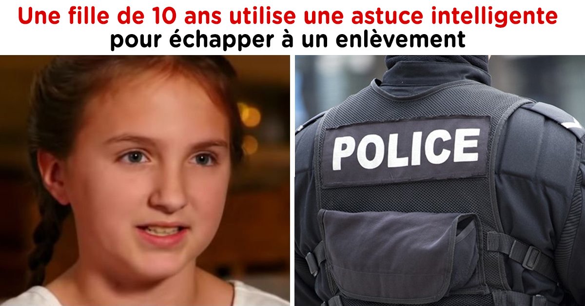 Une Fillette De 10 Ans échappe De Justesse à Un Enlèvement Grâce à Une ...